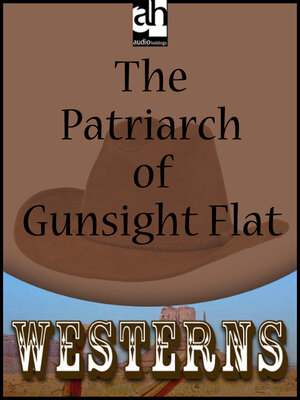 cover image of The Patriarch of Gunsight Flat